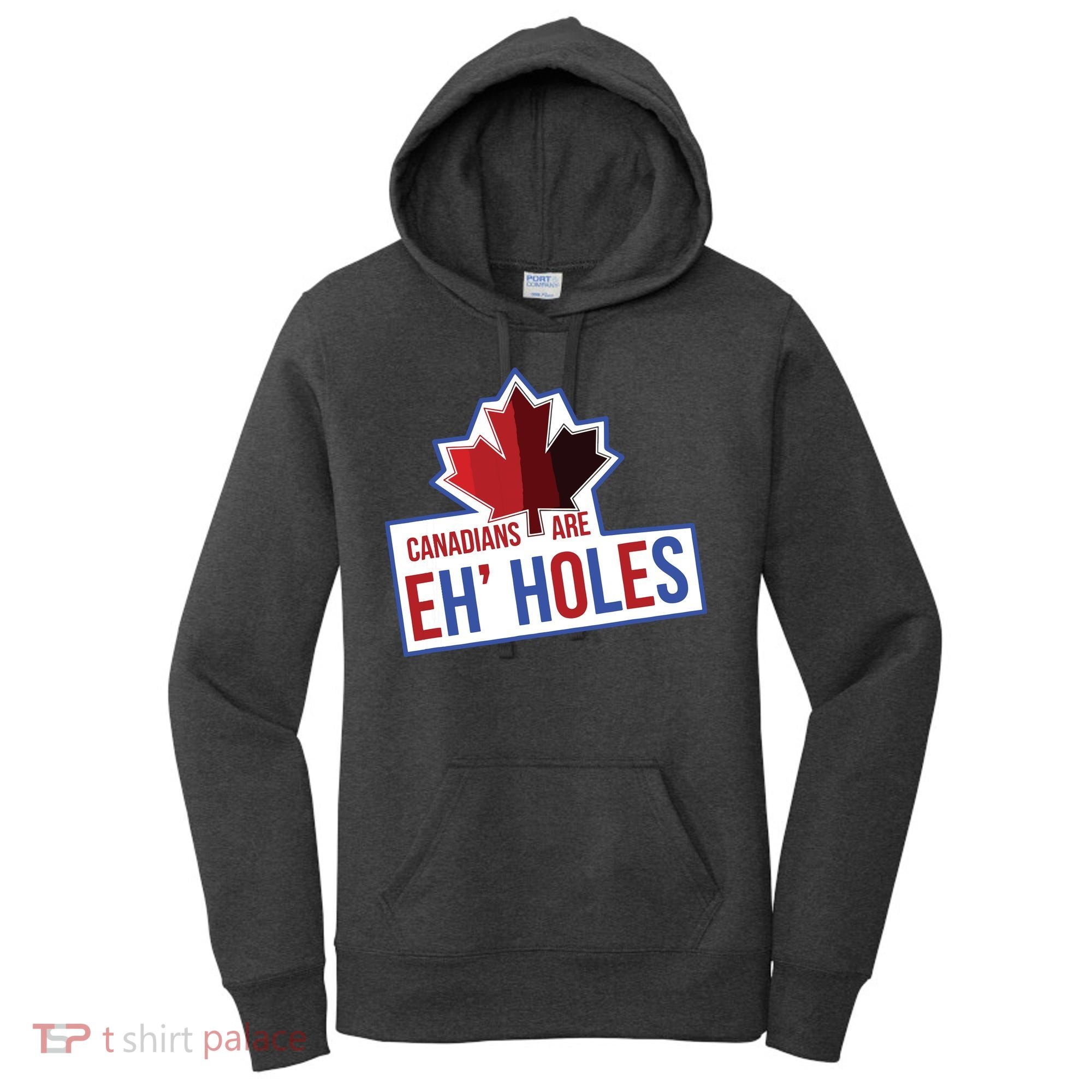 Canadians Are Eh Holes Funny Canada Women's Hoodie