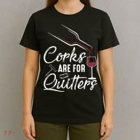Corks Are For Quitters Funny Wine Drinking Team Festival T-Shirt thumb 4