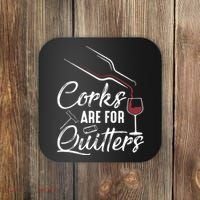 Corks Are For Quitters Funny Wine Drinking Team Festival Coaster thumb 0