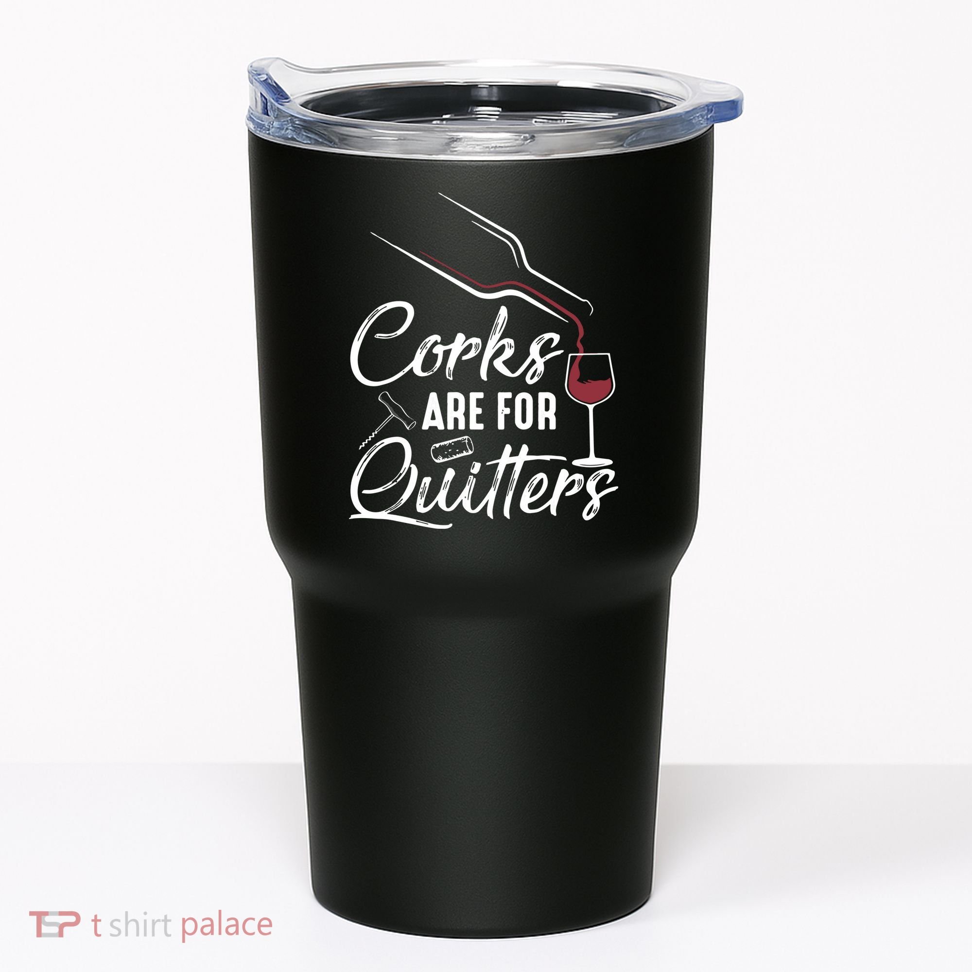 Corks Are For Quitters Funny Wine Drinking Team Festival Tumbler