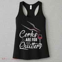 Corks Are For Quitters Funny Wine Drinking Team Festival Women's Tank Top thumb 3