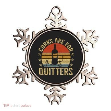 Corks Are For Quitters Wine Liquor Lover Funny Drinking Team Ornament