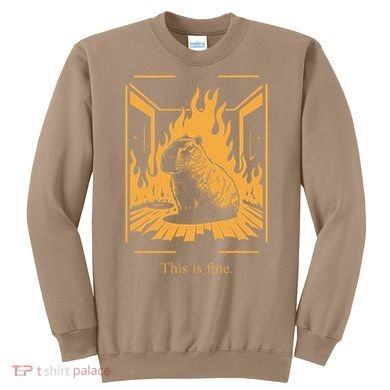 Capybara Amidst Flames This Is Fine Meme Art Sweatshirt