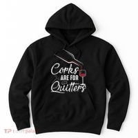 Corks Are For Quitters Funny Wine Drinking Team Festival Hoodie thumb 0