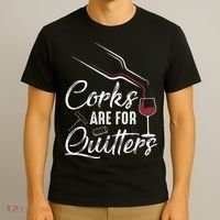 Corks Are For Quitters Funny Wine Drinking Team Festival T-Shirt thumb 3