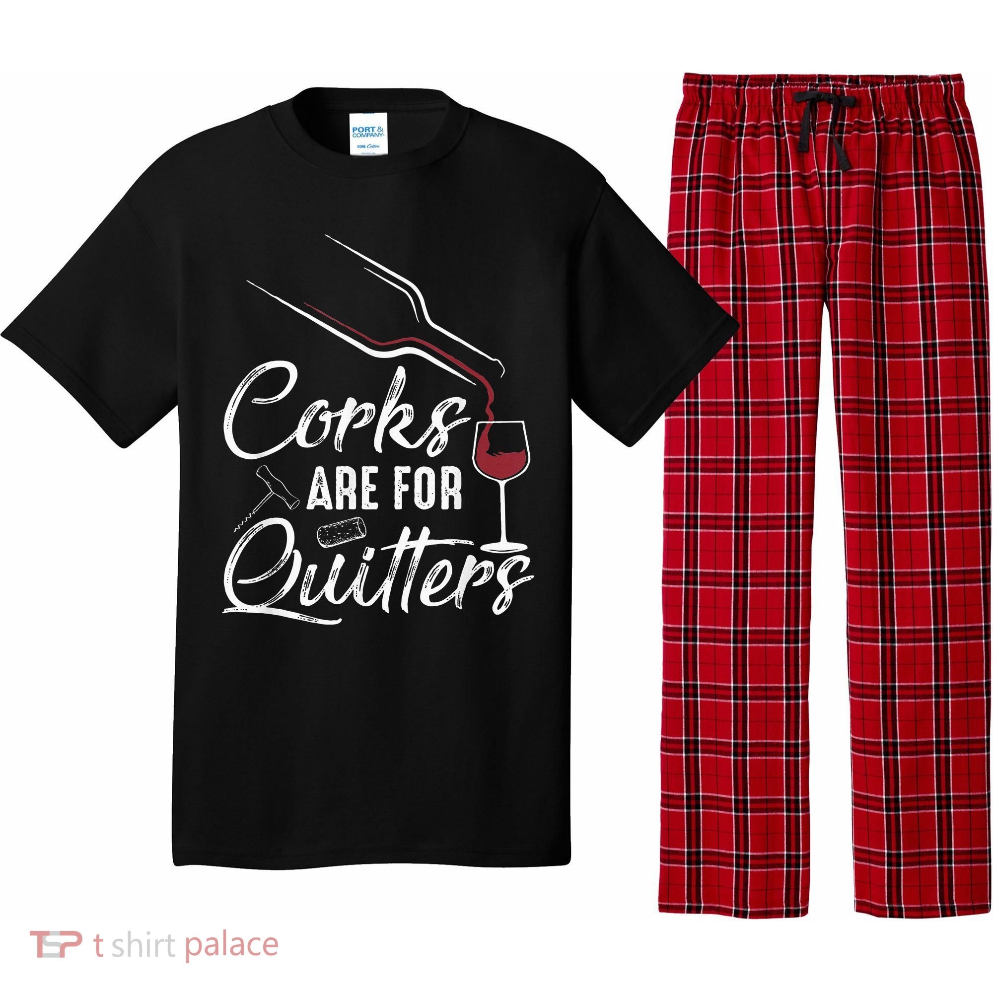 Corks Are For Quitters Funny Wine Drinking Team Festival Pajama Set