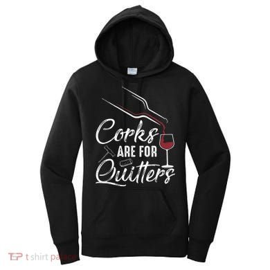 Corks Are For Quitters Funny Wine Drinking Team Festival Women's Hoodie