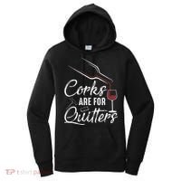 Corks Are For Quitters Funny Wine Drinking Team Festival Women's Hoodie thumb 0