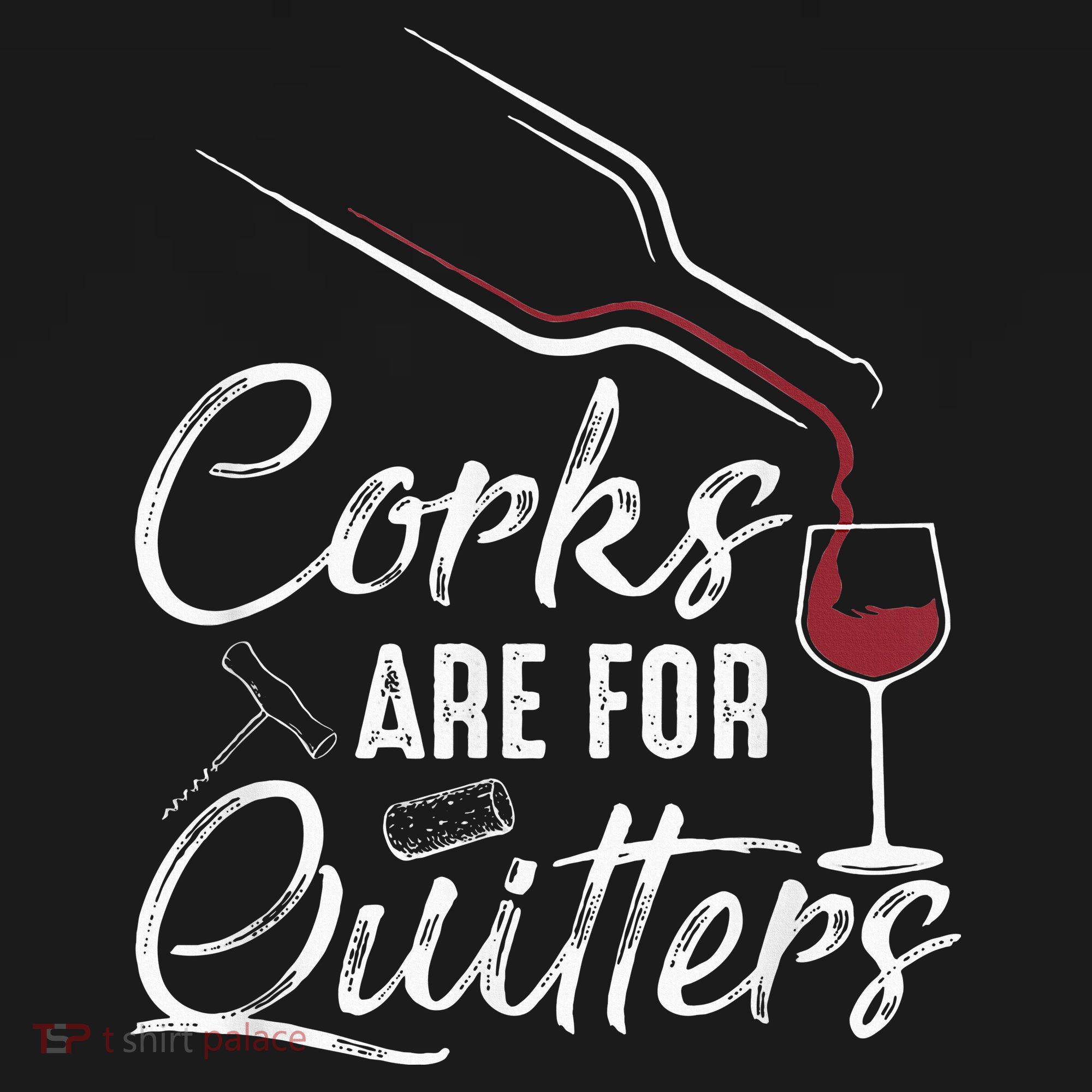 Corks Are For Quitters Funny Wine Drinking Team Festival Women's Tank Top