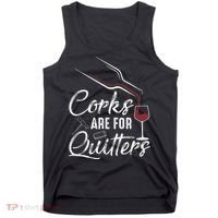 Corks Are For Quitters Funny Wine Drinking Team Festival Tank Top thumb 0