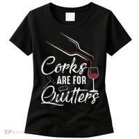 Corks Are For Quitters Funny Wine Drinking Team Festival Women's T-Shirt thumb 0