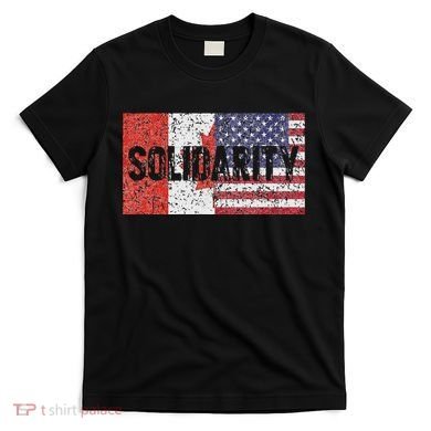Canada America Flags Together In Solidarity T-Shirt