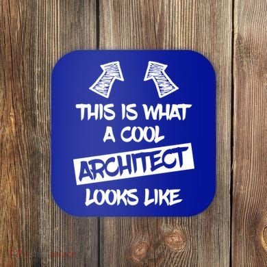 Cool Architect Funny Saying Architects Architecture Student Gift Coaster