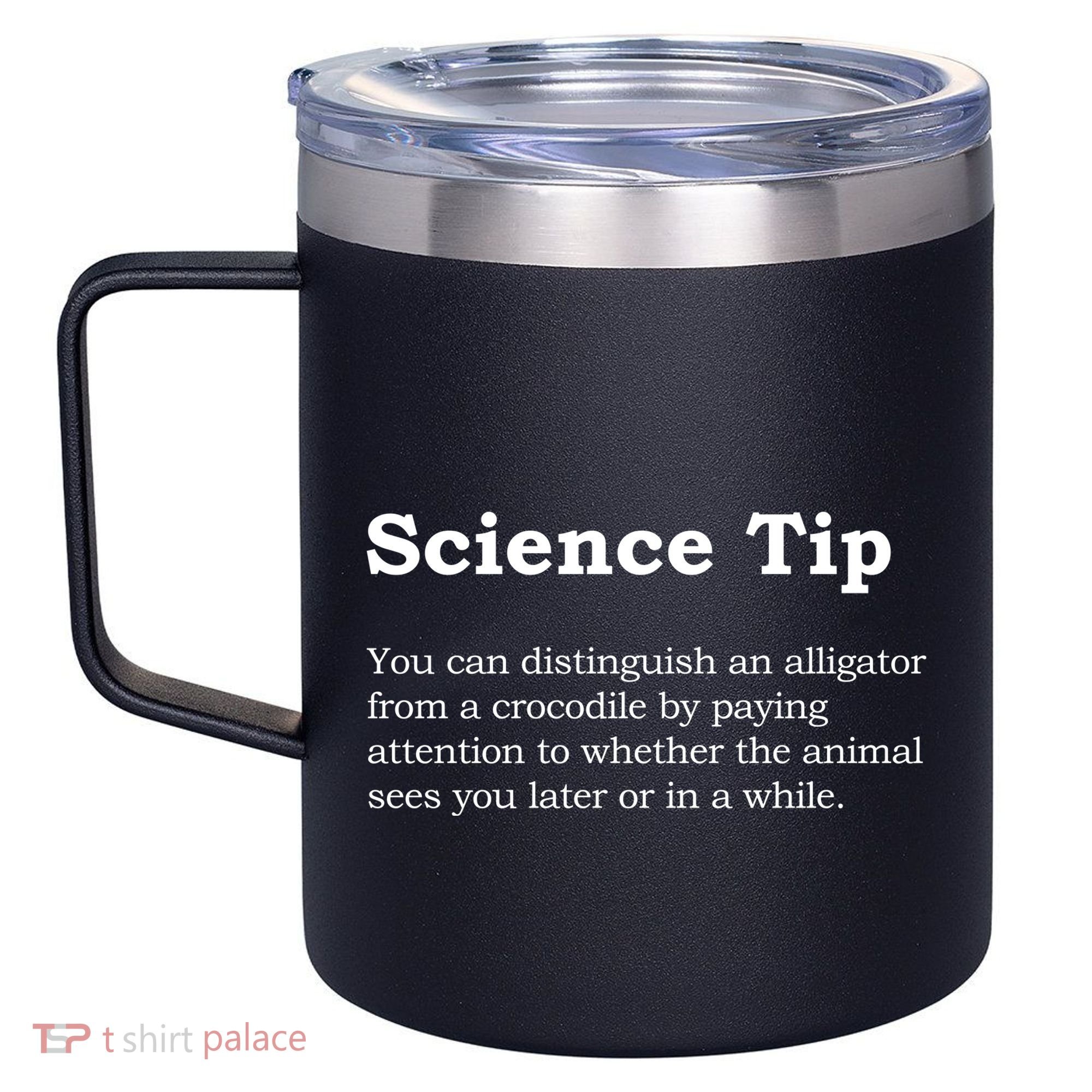 Crocodile Alligator Funny Science Tip 12oz Stainless Steel Coffee Mug