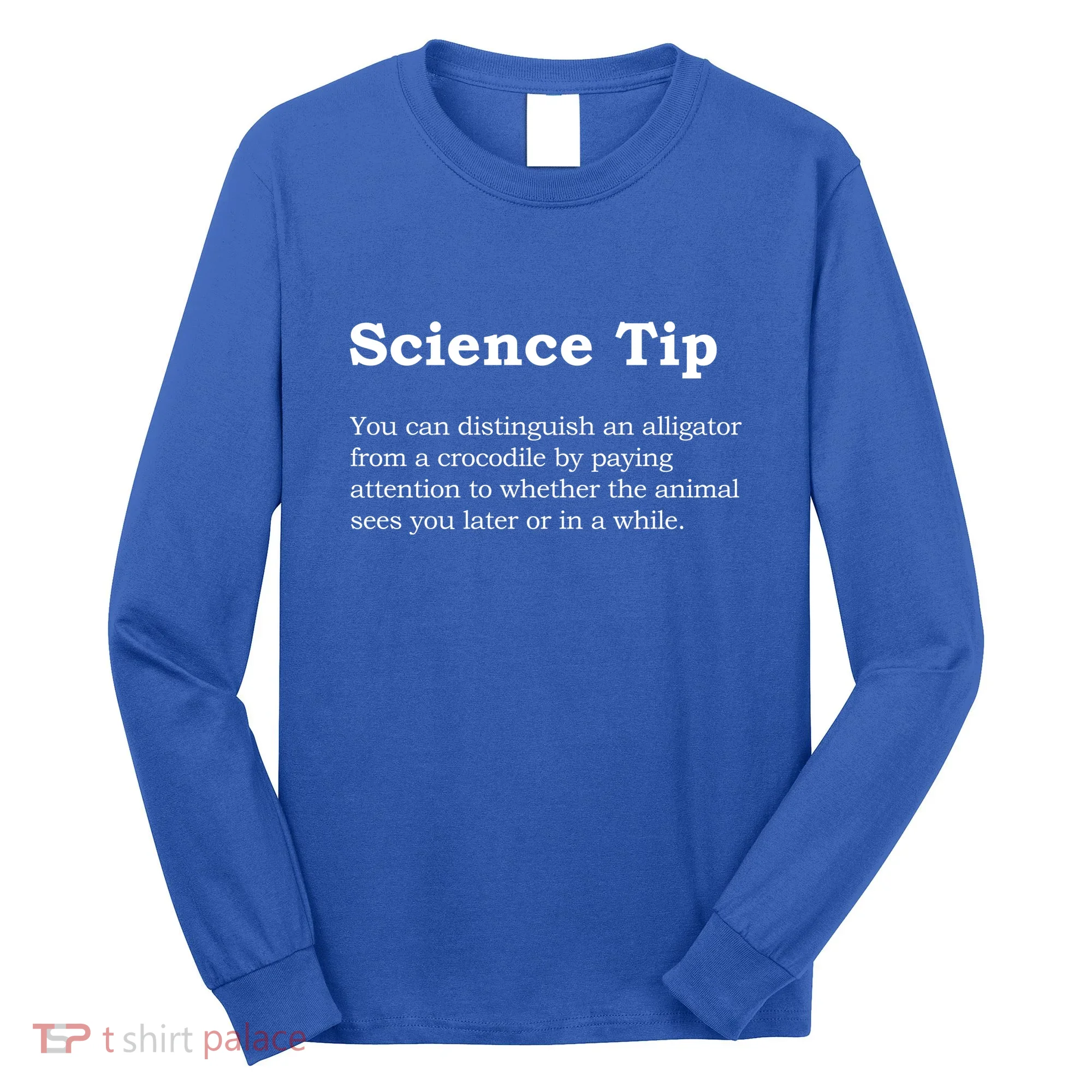 Crocodile Alligator Funny Science Tip Long Sleeve Shirt