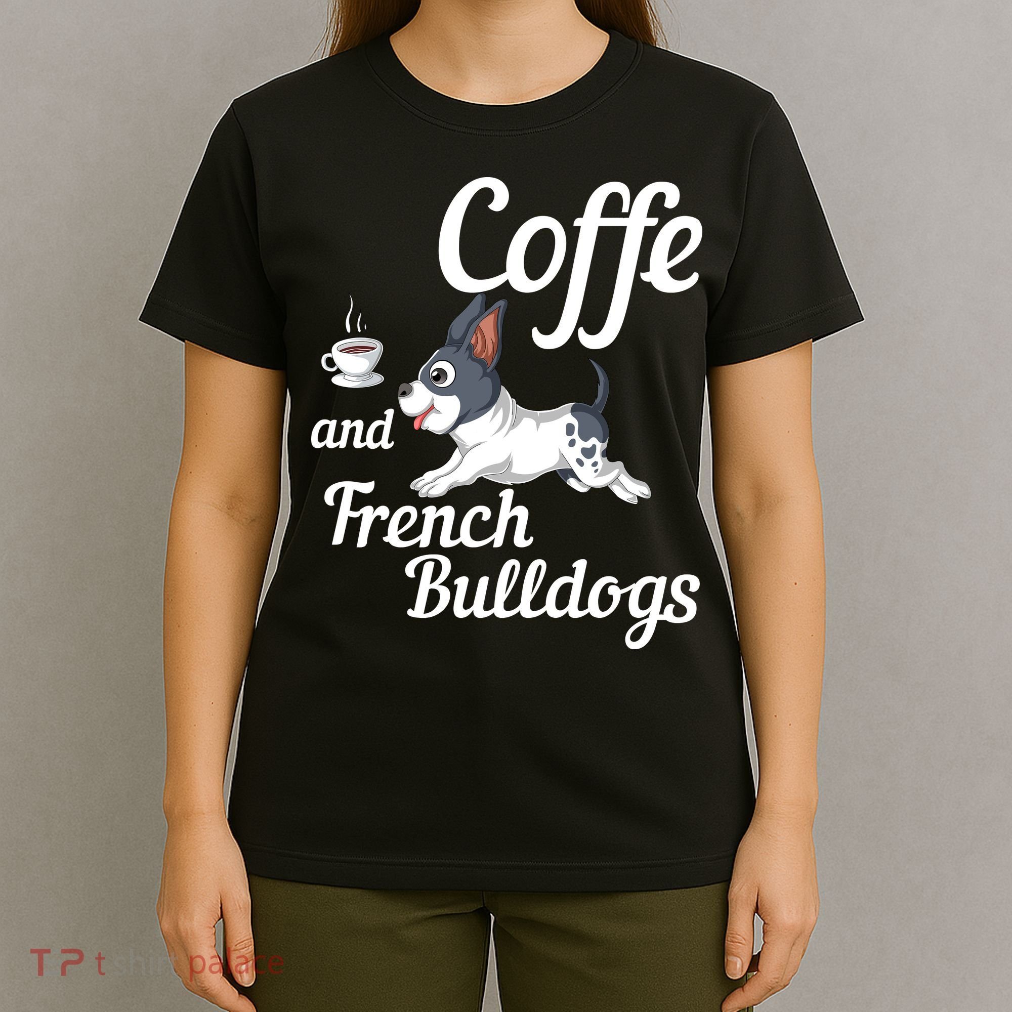 Coffee And French Bulldogs T-Shirt