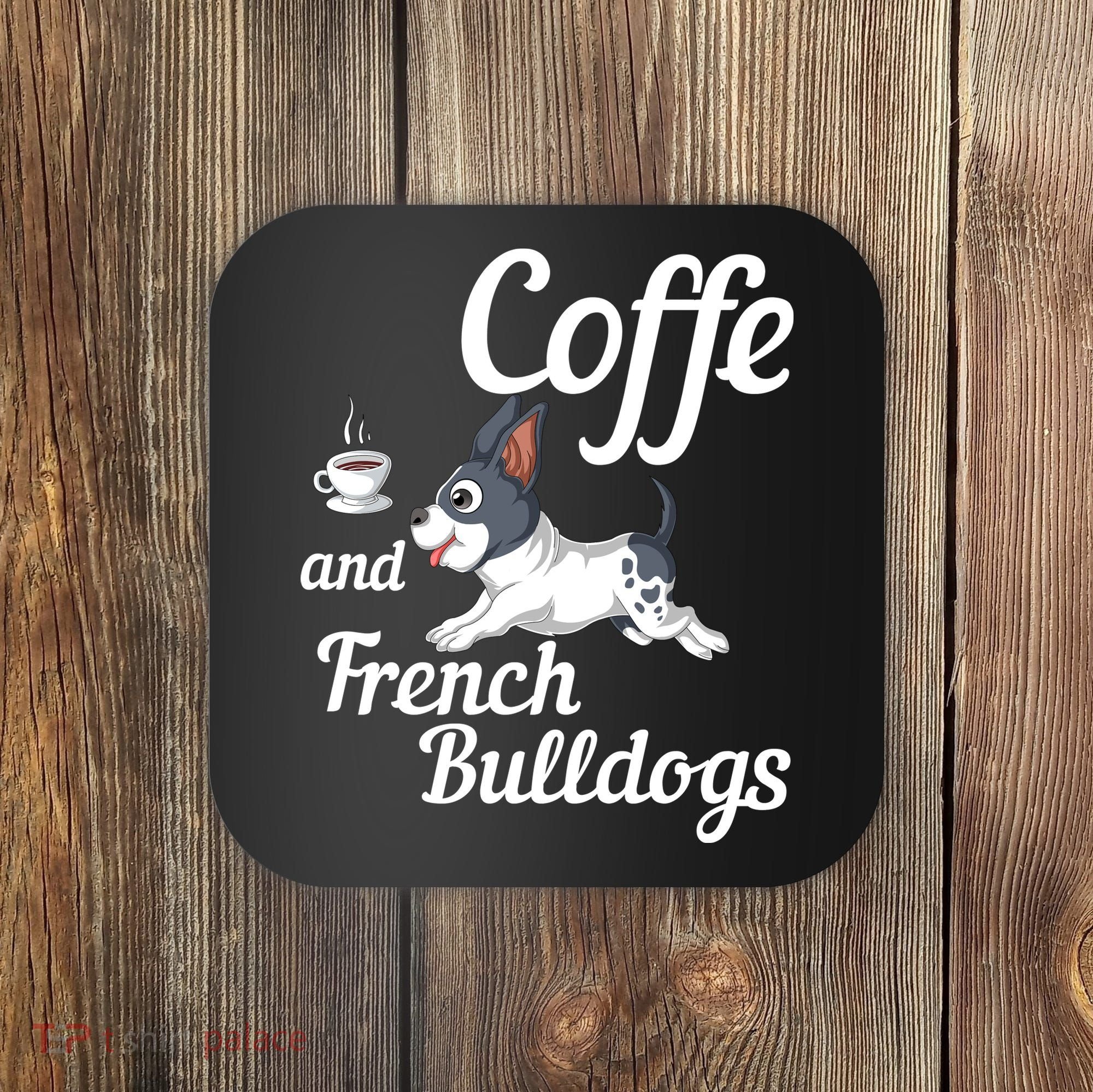 Coffee And French Bulldogs Coaster