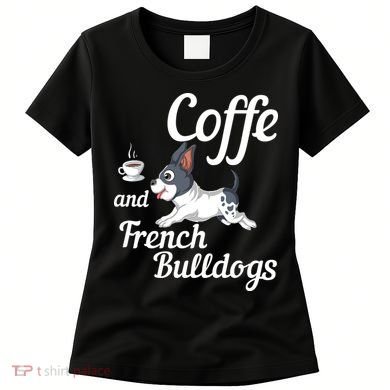 Coffee And French Bulldogs Women's T-Shirt