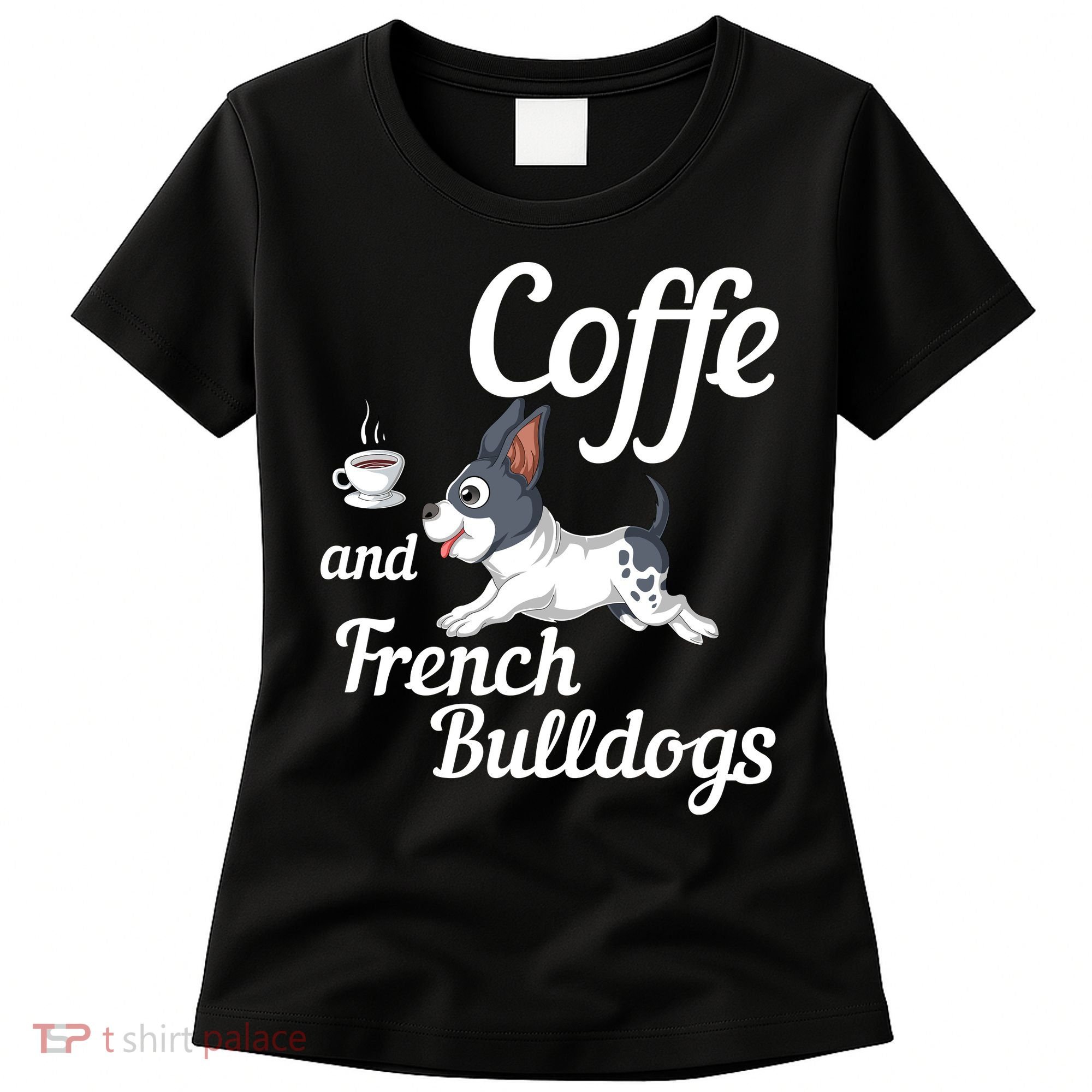 Coffee And French Bulldogs Women's T-Shirt