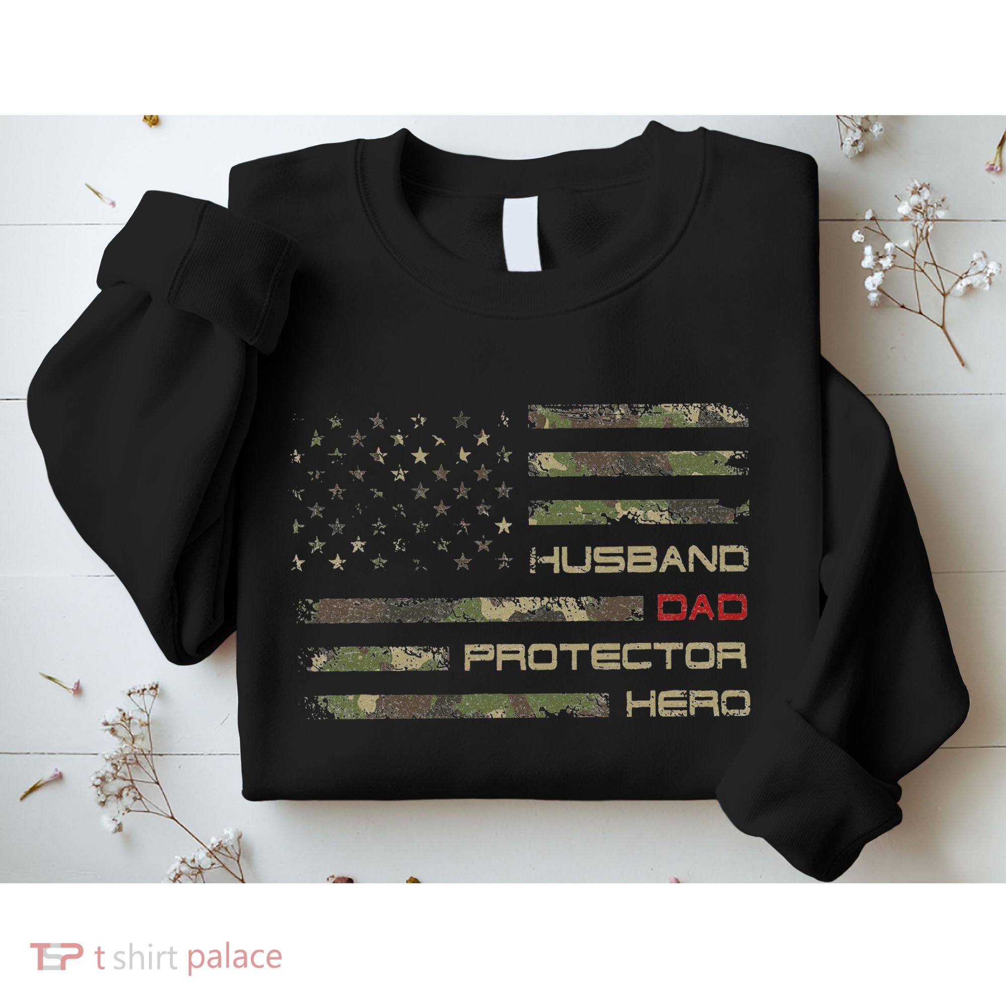 Camouflage American Flag Husband Dad Protector Hero Father Sweatshirt