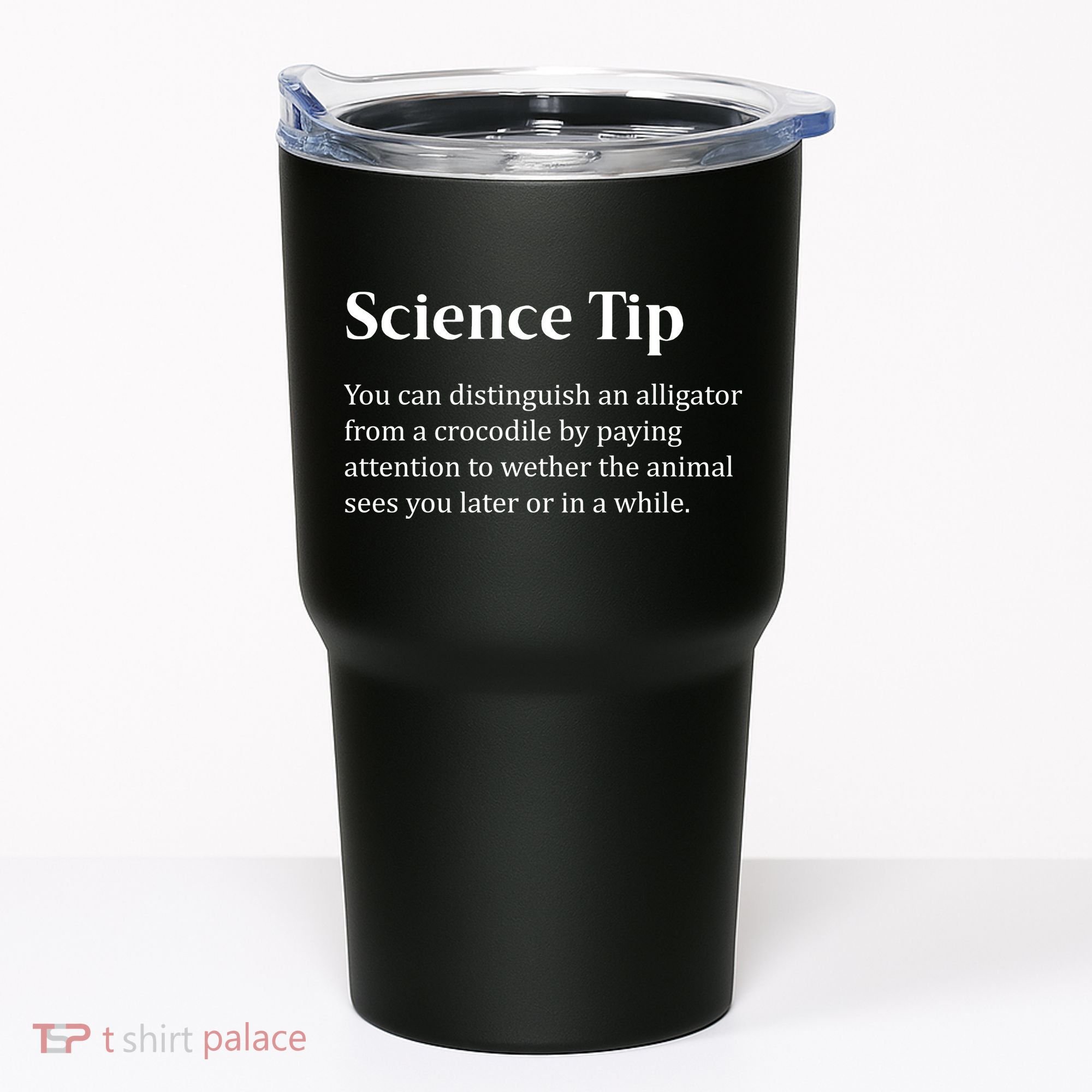 Crocodile Alligator Funny Science Tip Tumbler
