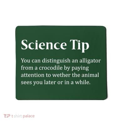 Crocodile Alligator Funny Science Tip Mousepad