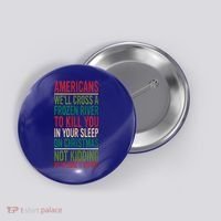 Cross A Frozen River To Kill You In Your Sleep On Christmas Button thumb 0