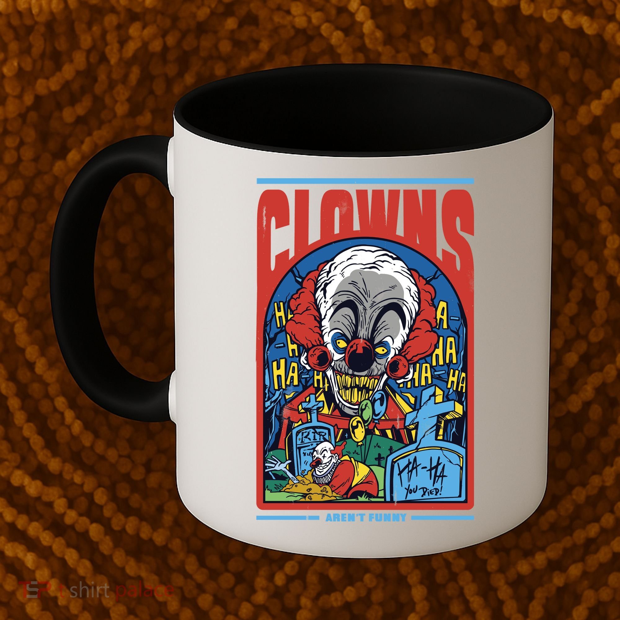 Clowns Aren't Funny Horror Coffee Mug