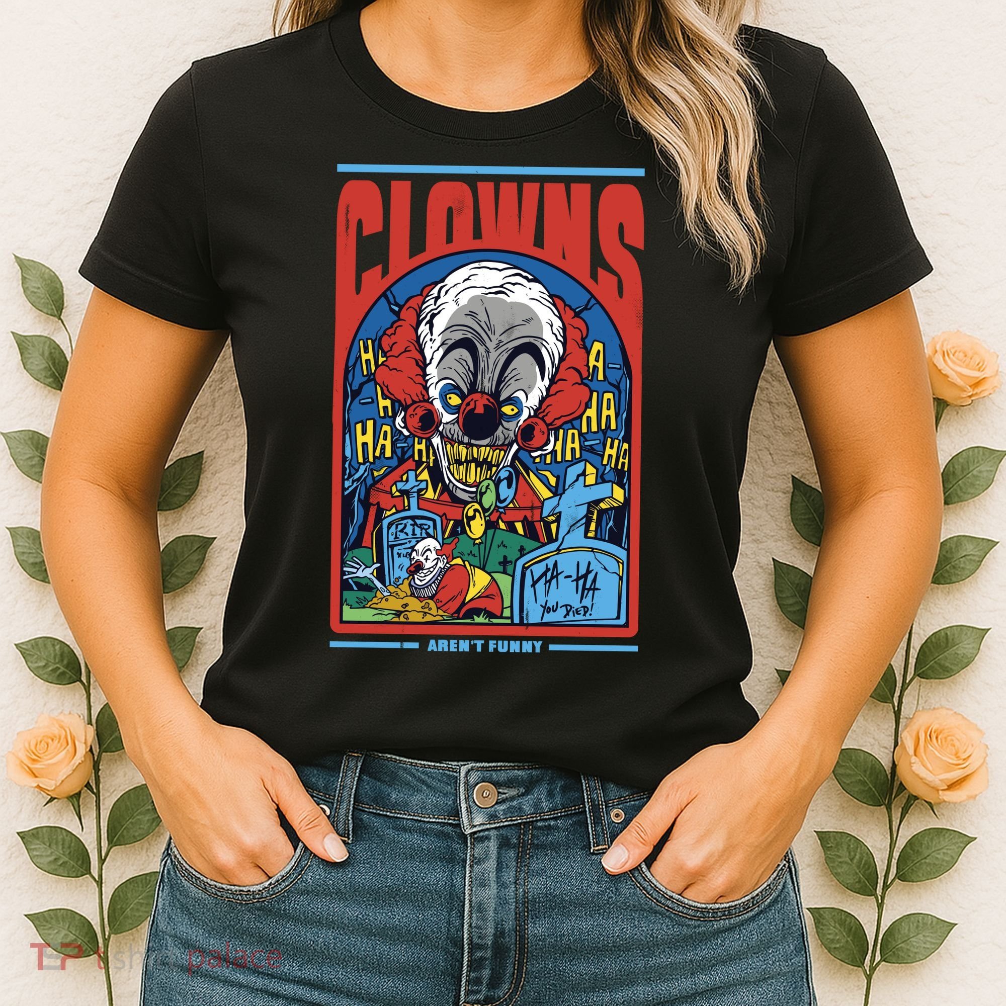 Clowns Aren't Funny Horror Women's T-Shirt
