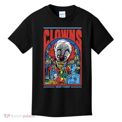 Clowns Aren't Funny Horror Kids T-Shirt