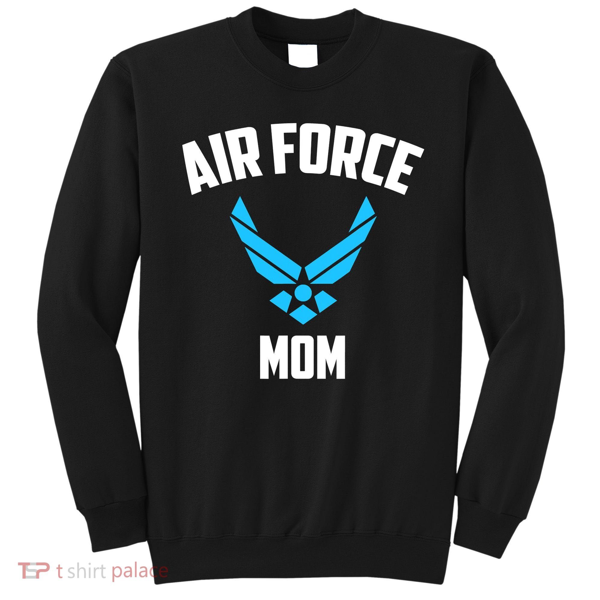 Cool Air Force Mom Best Proud Military Veteran Sweatshirt