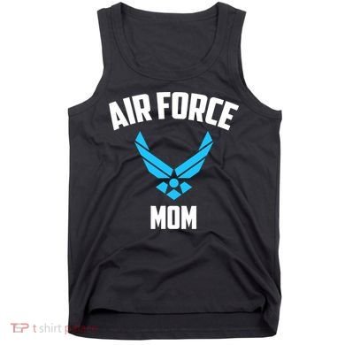 Cool Air Force Mom Best Proud Military Veteran Tank Top