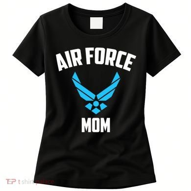 Cool Air Force Mom Best Proud Military Veteran Women's T-Shirt