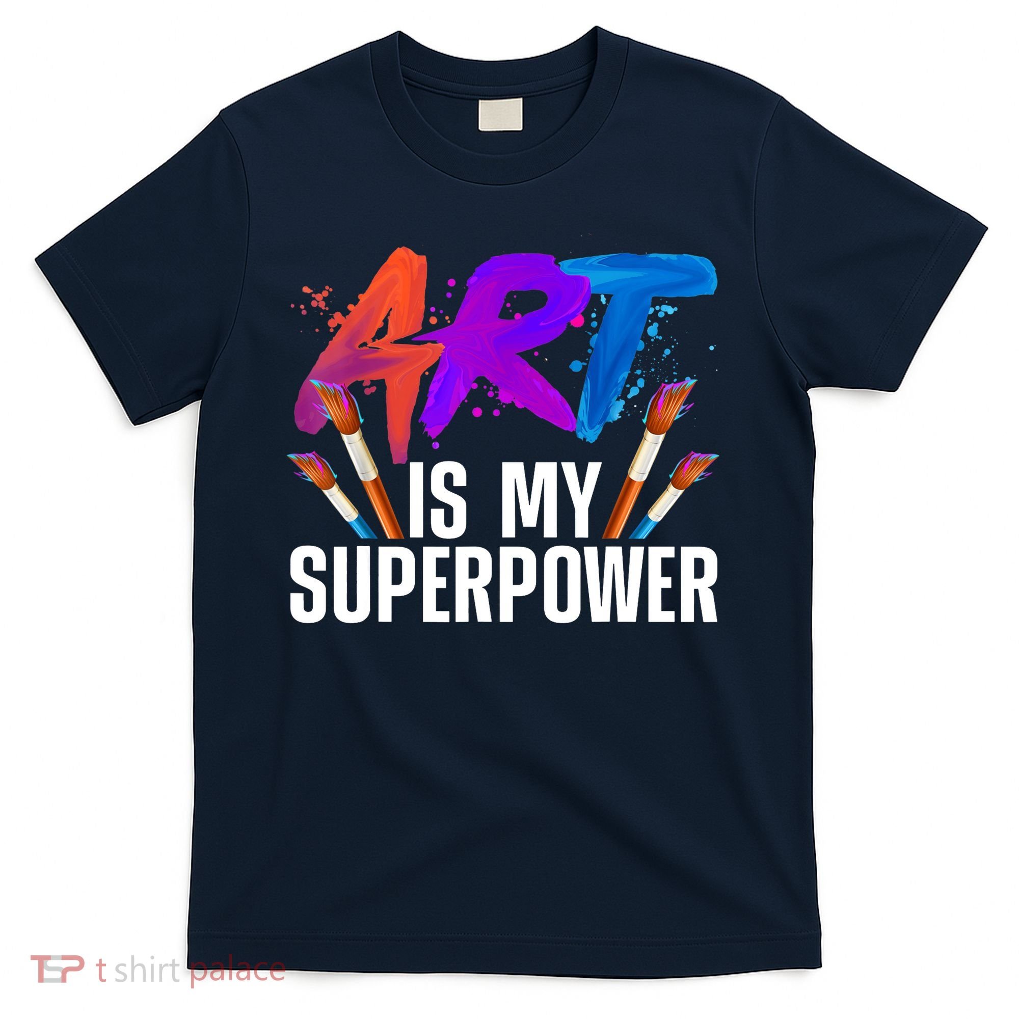 Cool Art For Art Teacher Artist Painter Superpower T-Shirt
