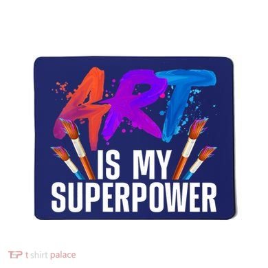 Cool Art For Art Teacher Artist Painter Superpower Mousepad