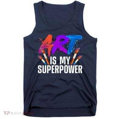Cool Art For Art Teacher Artist Painter Superpower Tank Top