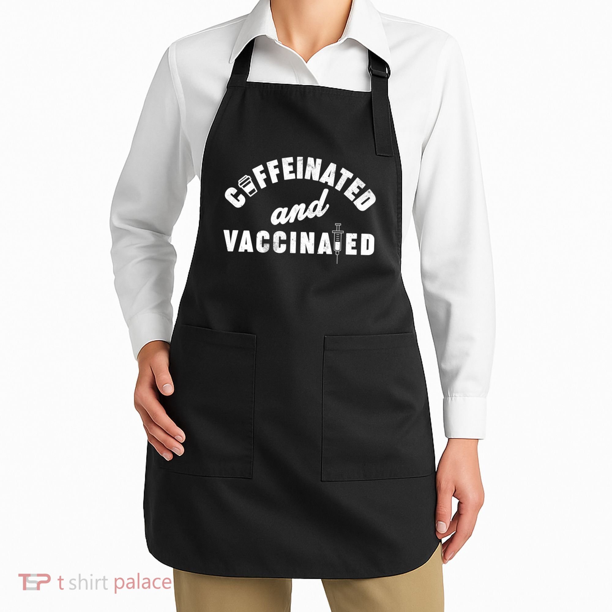 Caffeinated And Vaccinated Apron
