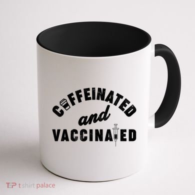 Caffeinated And Vaccinated Coffee Mug back