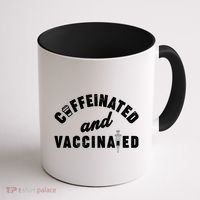 Caffeinated And Vaccinated Coffee Mug thumb 1