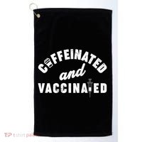 Caffeinated And Vaccinated Golf Towel thumb 0