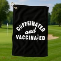 Caffeinated And Vaccinated Golf Towel thumb 1
