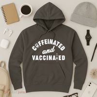Caffeinated And Vaccinated Hoodie thumb 3