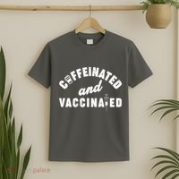 Caffeinated And Vaccinated T-Shirt thumb 2
