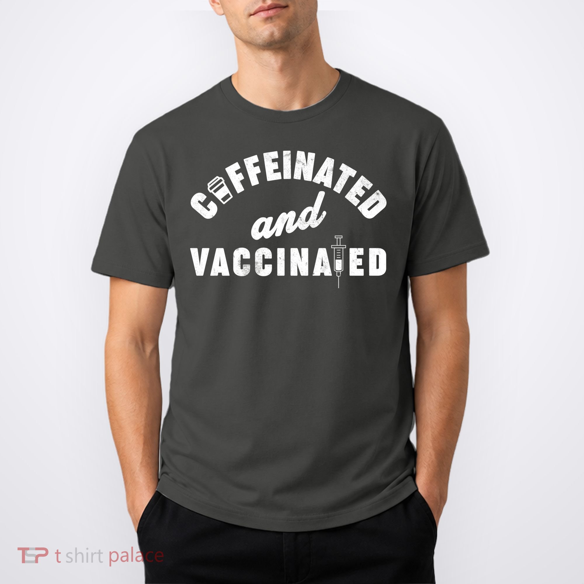 Caffeinated And Vaccinated T-Shirt