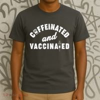 Caffeinated And Vaccinated T-Shirt thumb 3