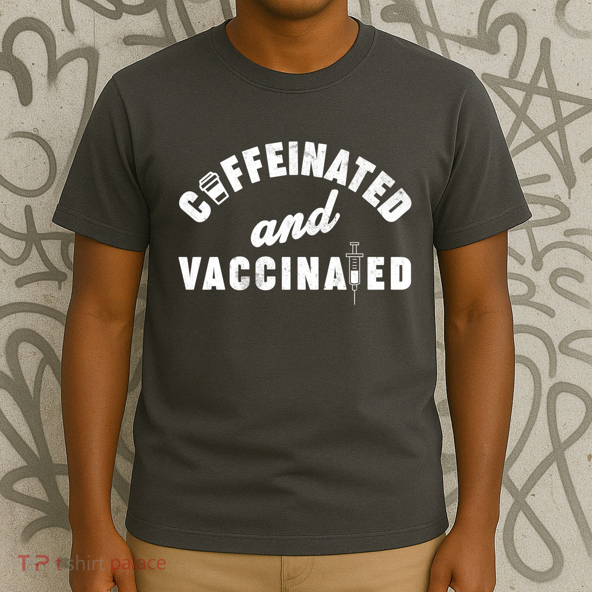 Caffeinated And Vaccinated T-Shirt