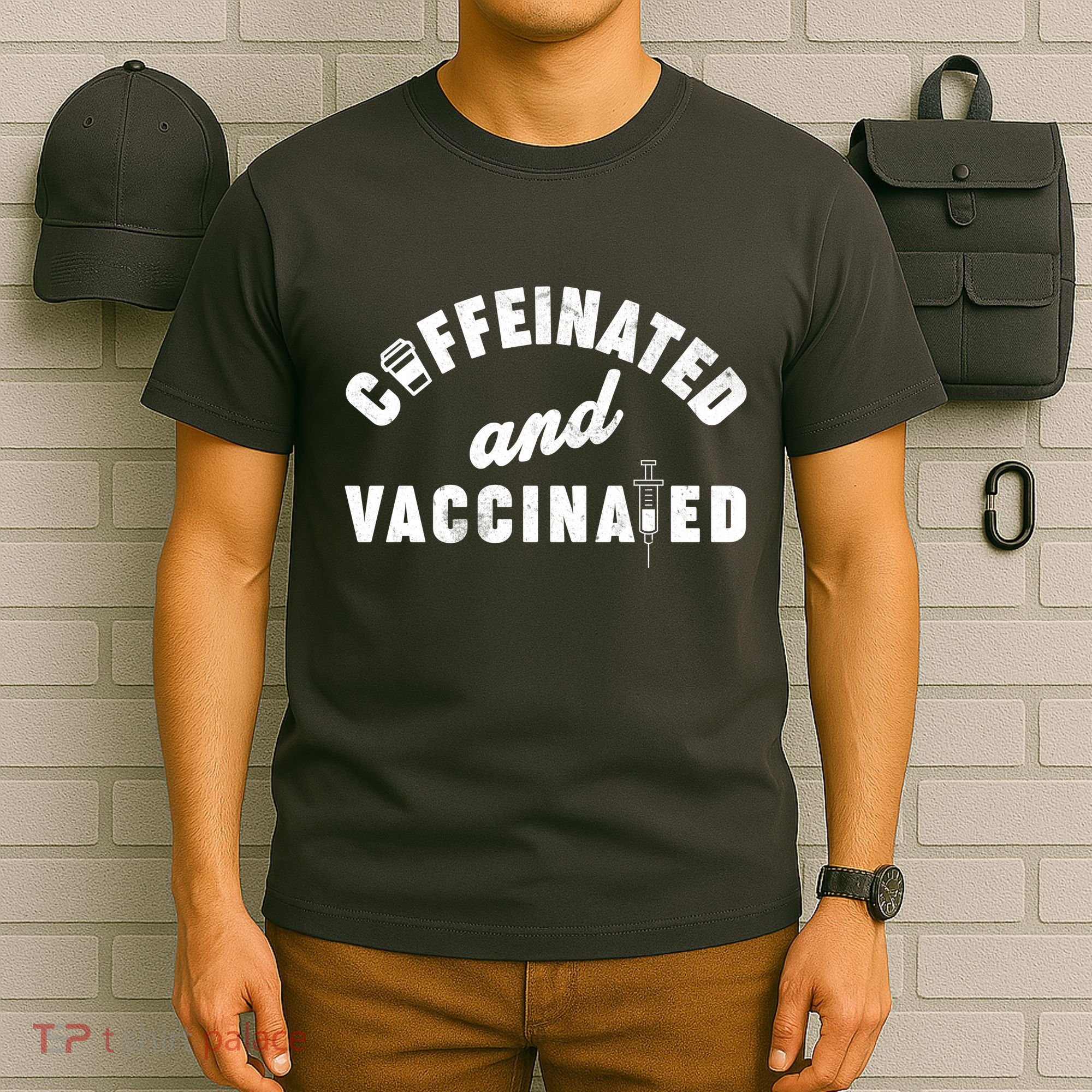 Caffeinated And Vaccinated T-Shirt