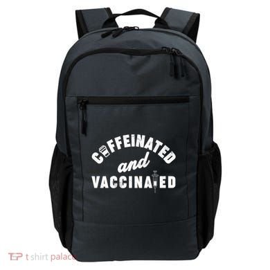 Caffeinated And Vaccinated Backpack