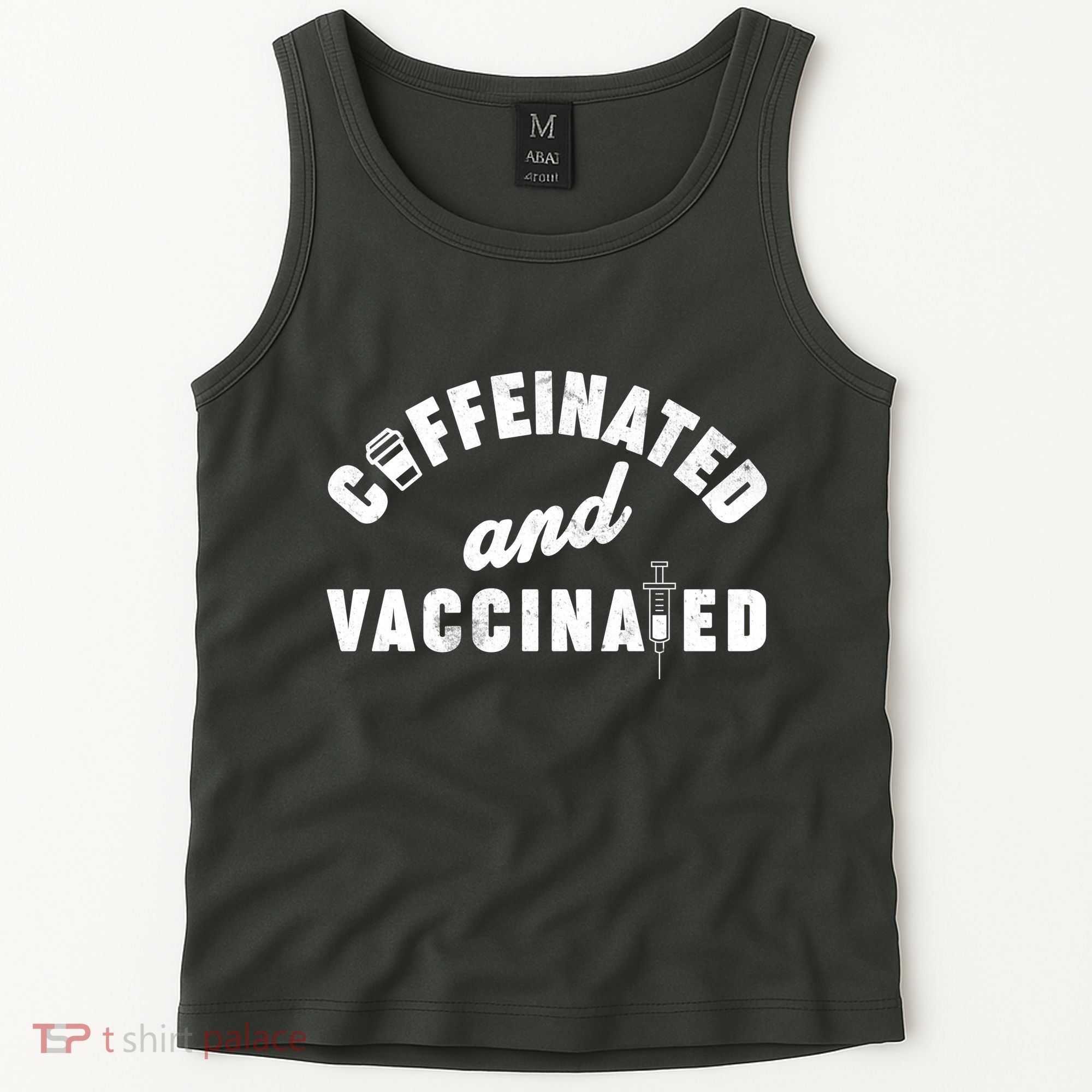 Caffeinated And Vaccinated Tank Top