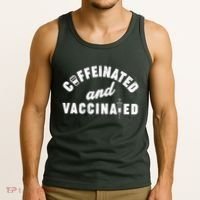 Caffeinated And Vaccinated Tank Top thumb 3